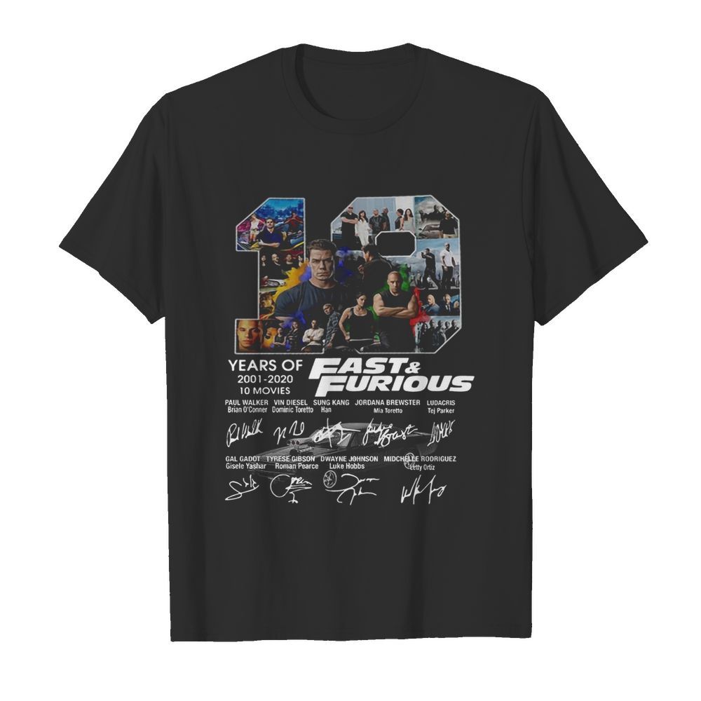 Fast And Furious 19 Years Of 2001 2020 10 Movies Signatures shirt