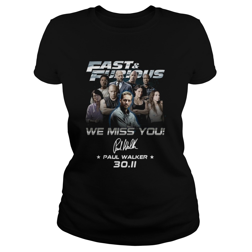 Fast And Furious We Miss You Paul Walker 3011 Signature  Classic Ladies