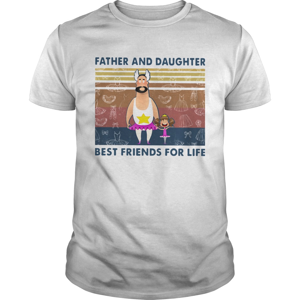 Father And Daughter Best Friends For Life Vintage shirt