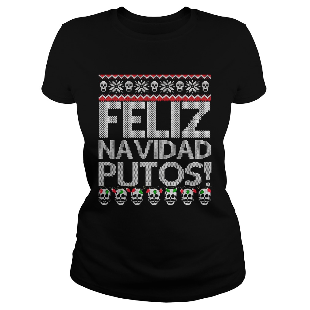 Feliz Navidad Putos Chingon  Classic Ladies