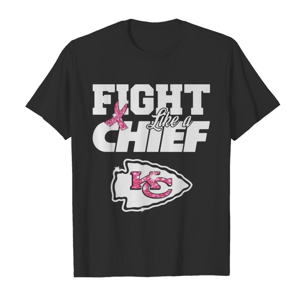 Fight like a kansas city chiefs breast cancer awareness shirt