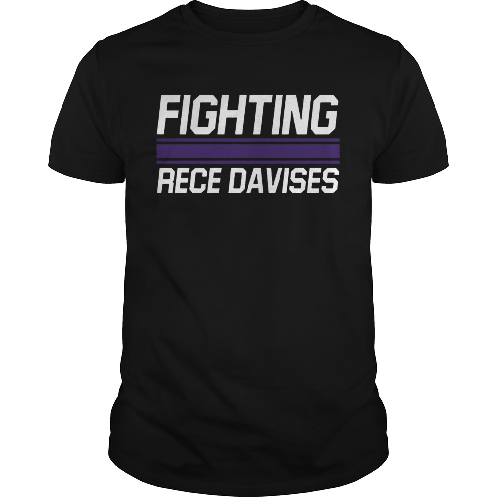 Fighting Rece Davises shirt