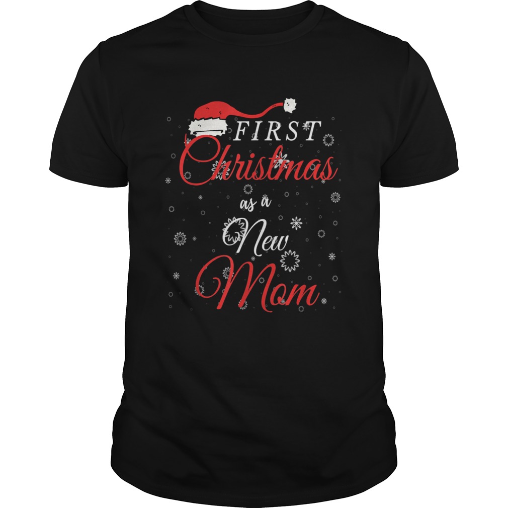 First Christmas as a New Mom shirt