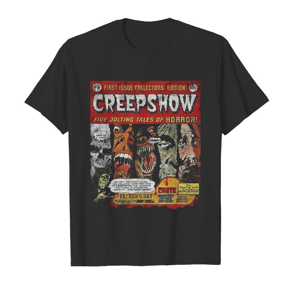 First Issue Collectors Edition Creepshow Five Jolting Tales Of Horror shirt