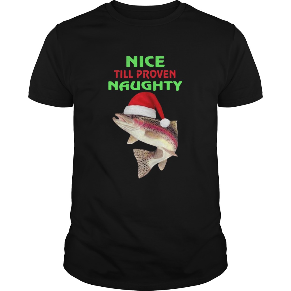 Fish Nice Till Proven Naughty Pullover Christmas shirt