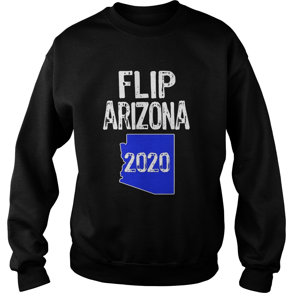 Flip Arizona 2020 Election  Sweatshirt