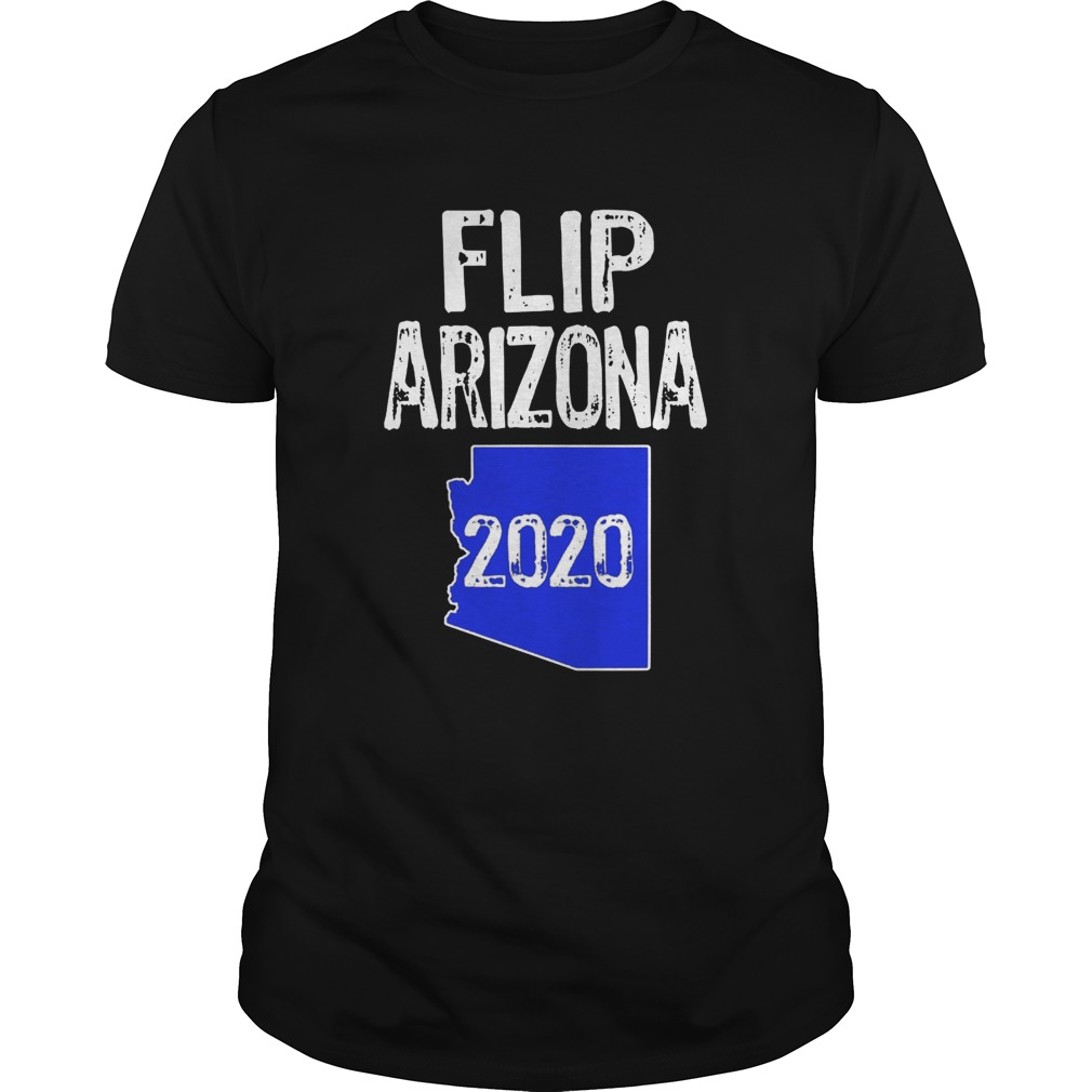 Flip Arizona 2020 Election  Unisex