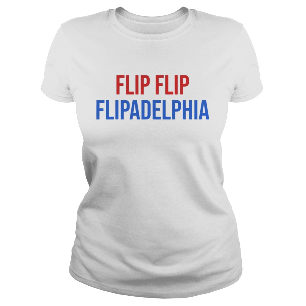 Flip flip flipadelphia philadelphia election biden trump  Classic Ladies