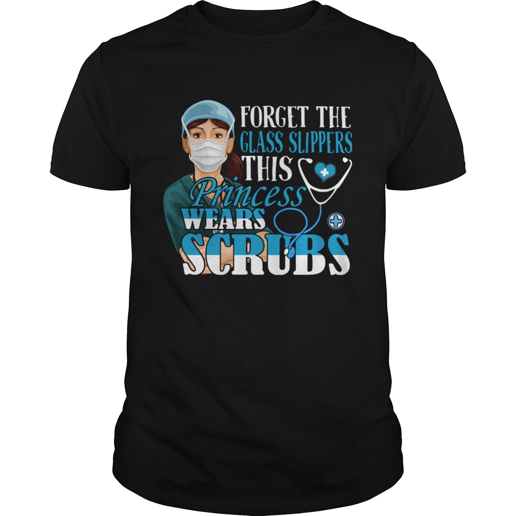 Forget The Glass Slippers This Princess Wears Scrubs shirt