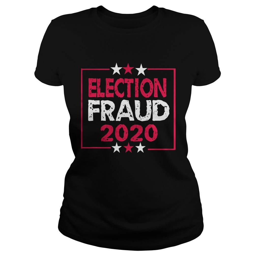 Fraud 2020 Election Results Voter  Classic Ladies