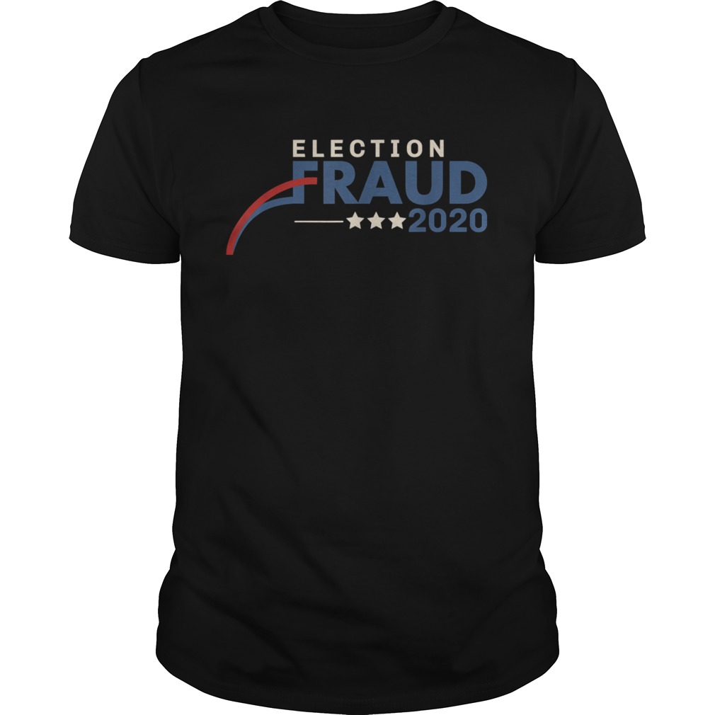 Fraud 2020 Trump Biden Election Results Voter Fraud shirt