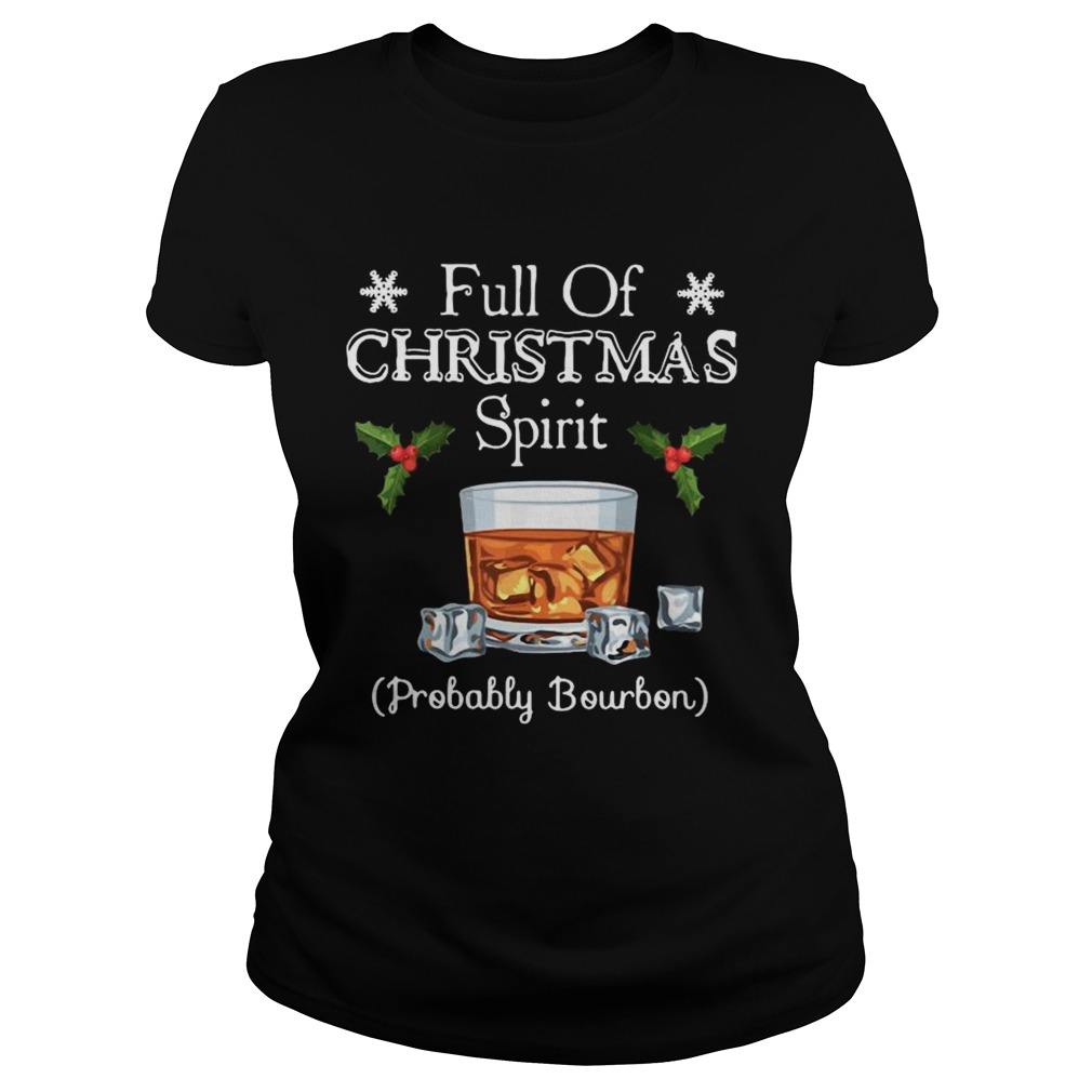 Full Of Christmas Probably Bourbon  Classic Ladies