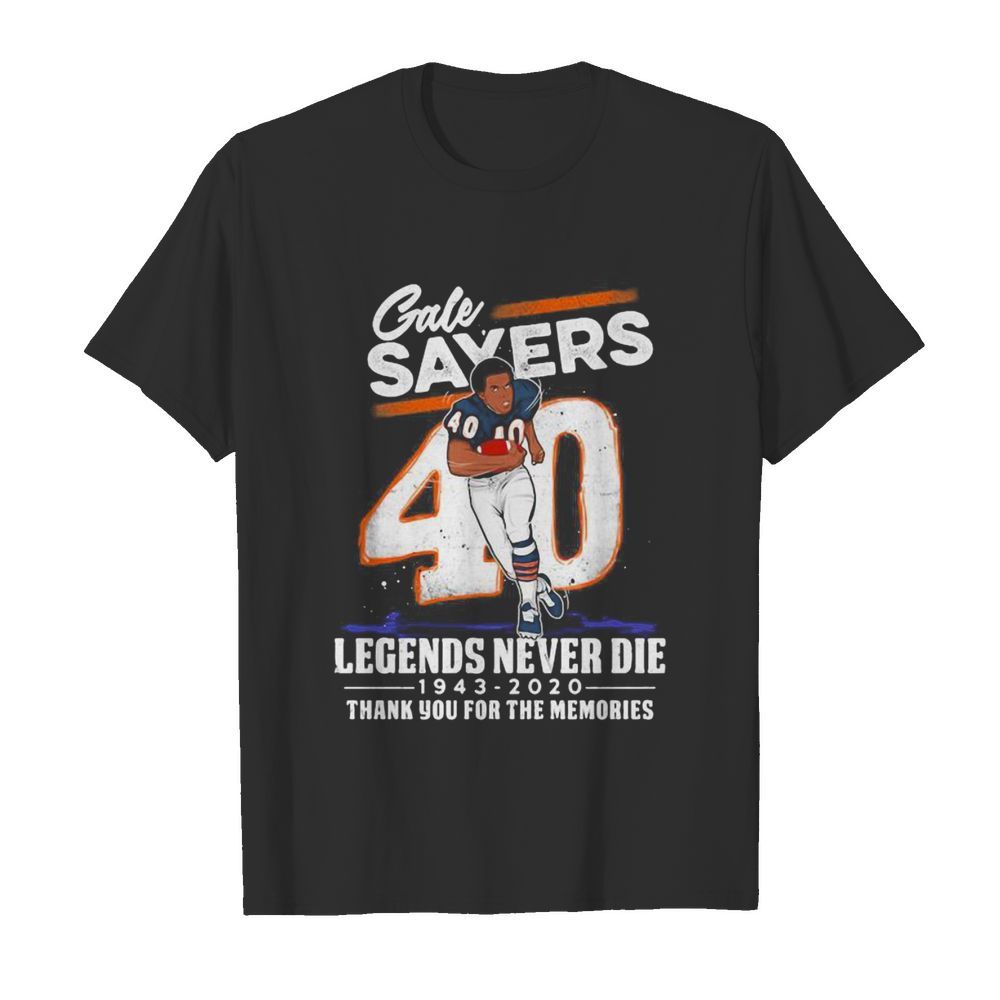 Gale sayers 40 legends never die 1943 2020 thank you for the memories shirt