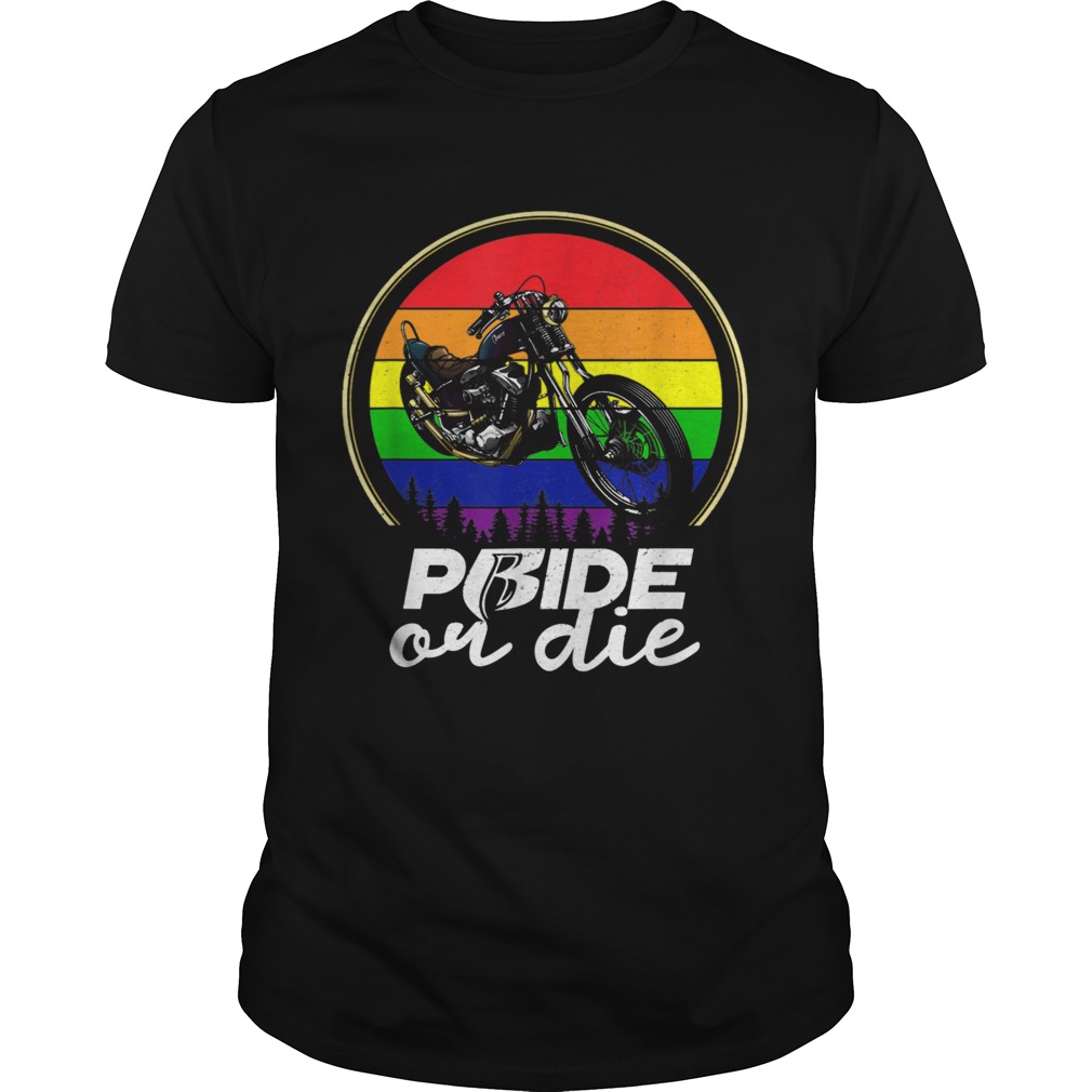 Gay Pride or Die shirt