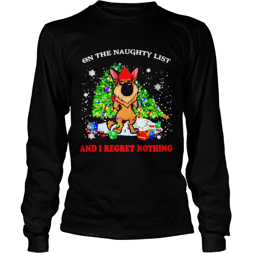 German Shepherd on the naughty list and I regret nothing Christmas  Long Sleeve