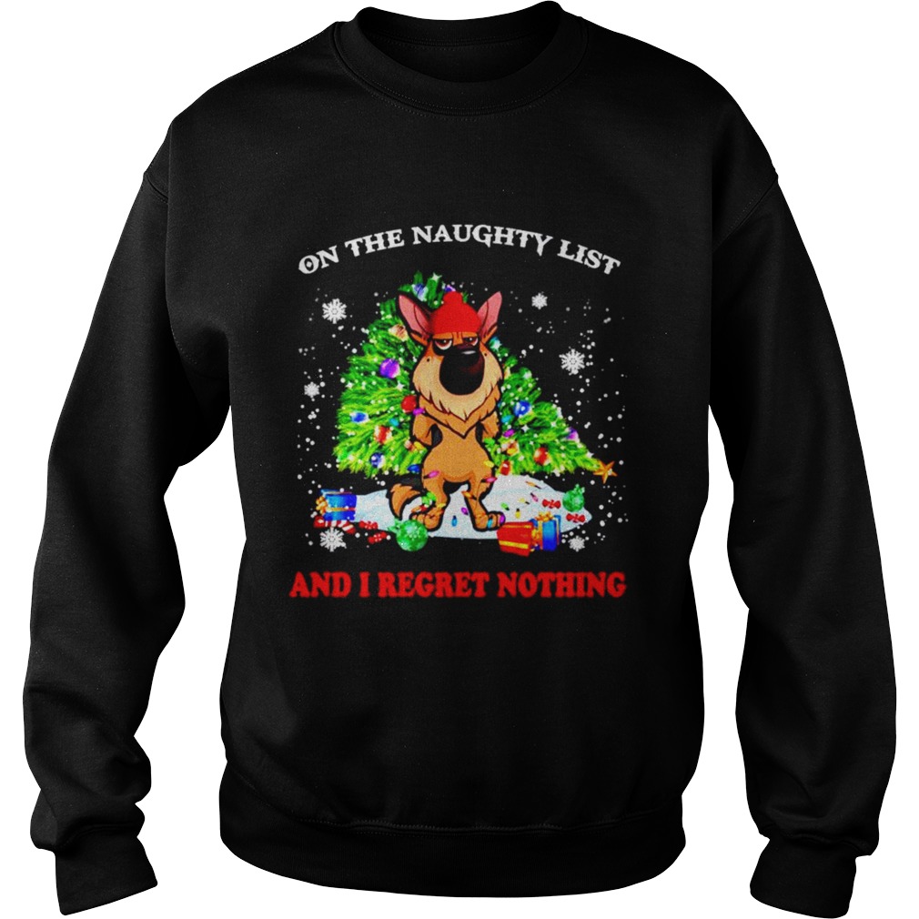 German Shepherd on the naughty list and I regret nothing Christmas  Sweatshirt