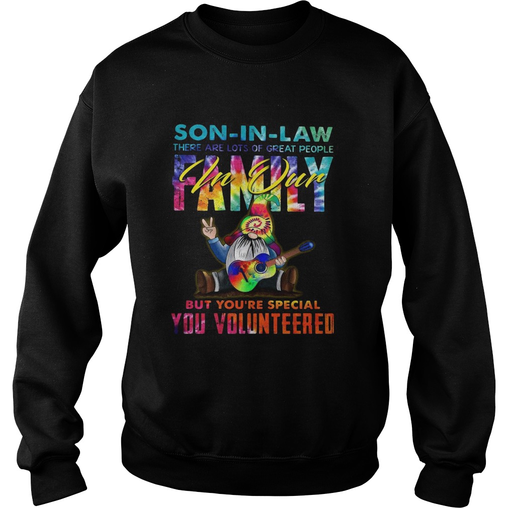 Gnomes Autism Son In Law There Are Lots Of Great People Family  Sweatshirt