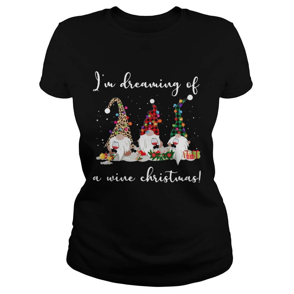 Gnomes Im Dreaming Of A Wine Christmas  Classic Ladies