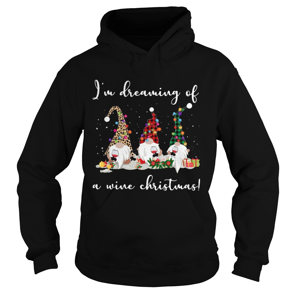 Gnomes Im Dreaming Of A Wine Christmas  Hoodie