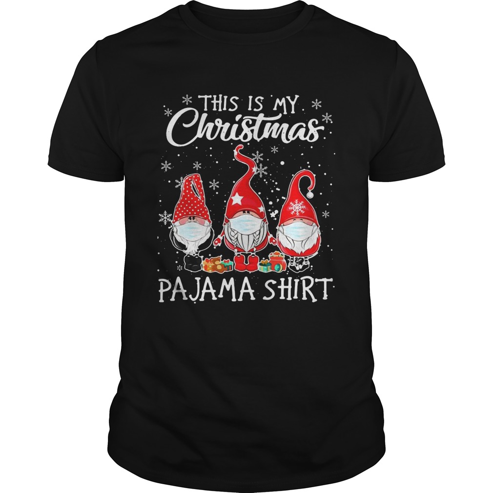 Gnomies This Is My Christmas Pajama shirt