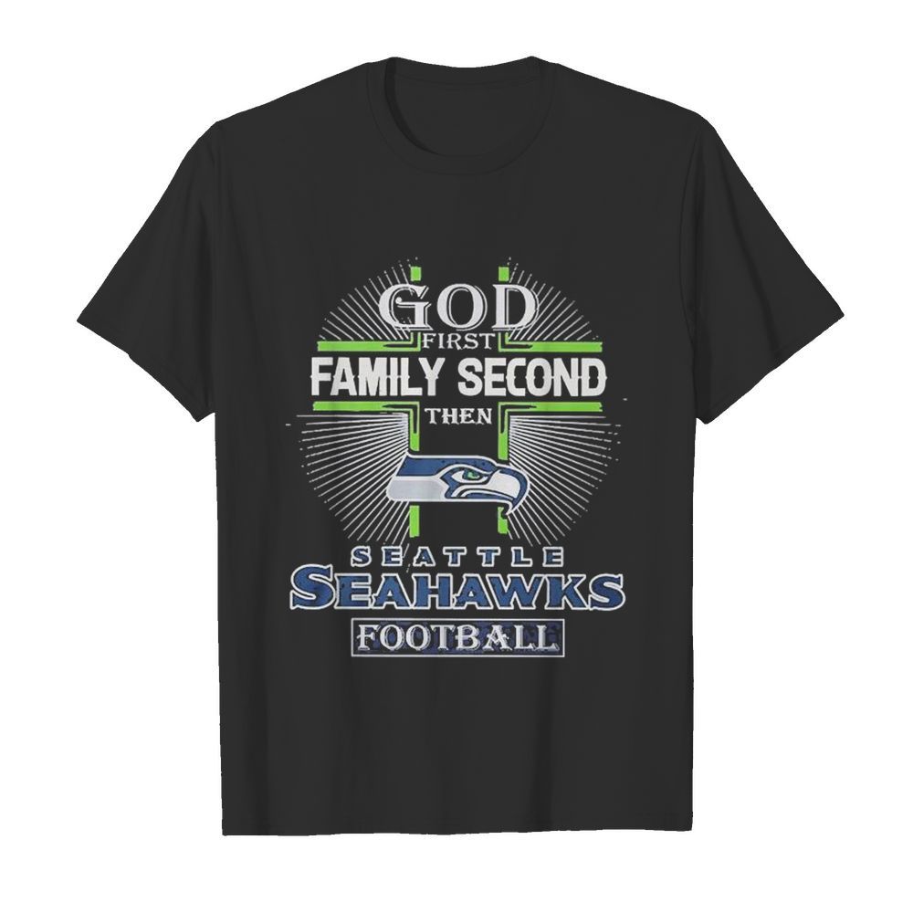 God Family Second The Seattle Seahawks Football  Classic Men's T-shirt