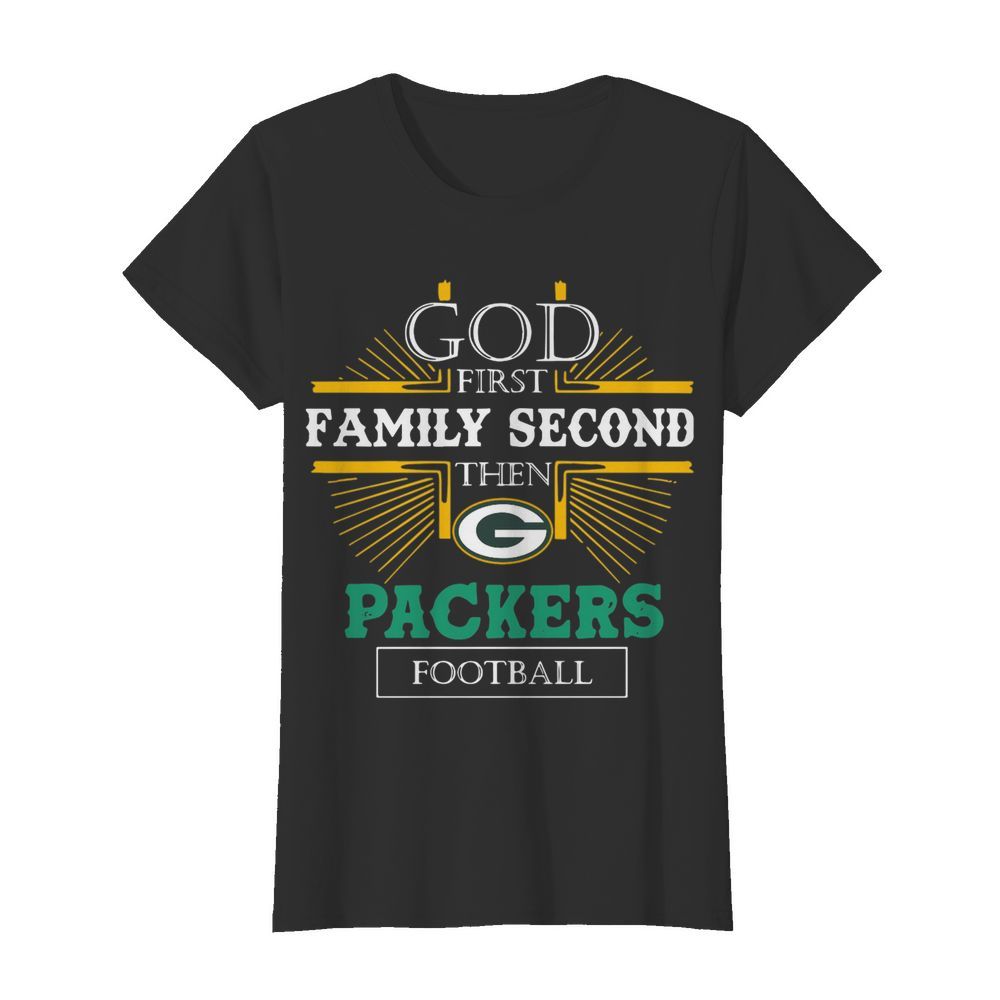 God First Family Second The Packers Football  Classic Women's T-shirt