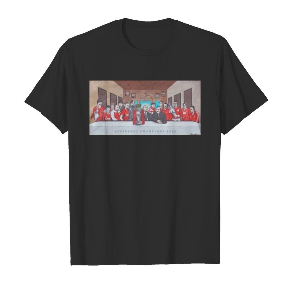 Good Liverpool Last Supper shirt