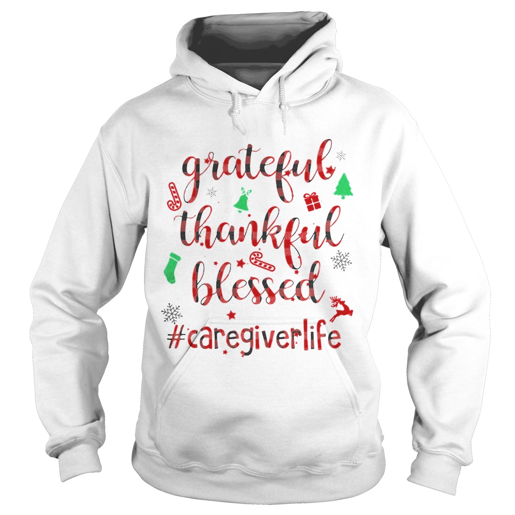 Grateful Thankful Blessed Caregiverlife Merry Xmas  Hoodie