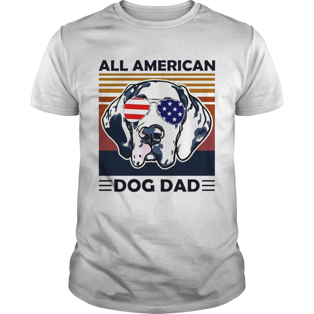 Great Dane All American Dog Dad vintage shirt