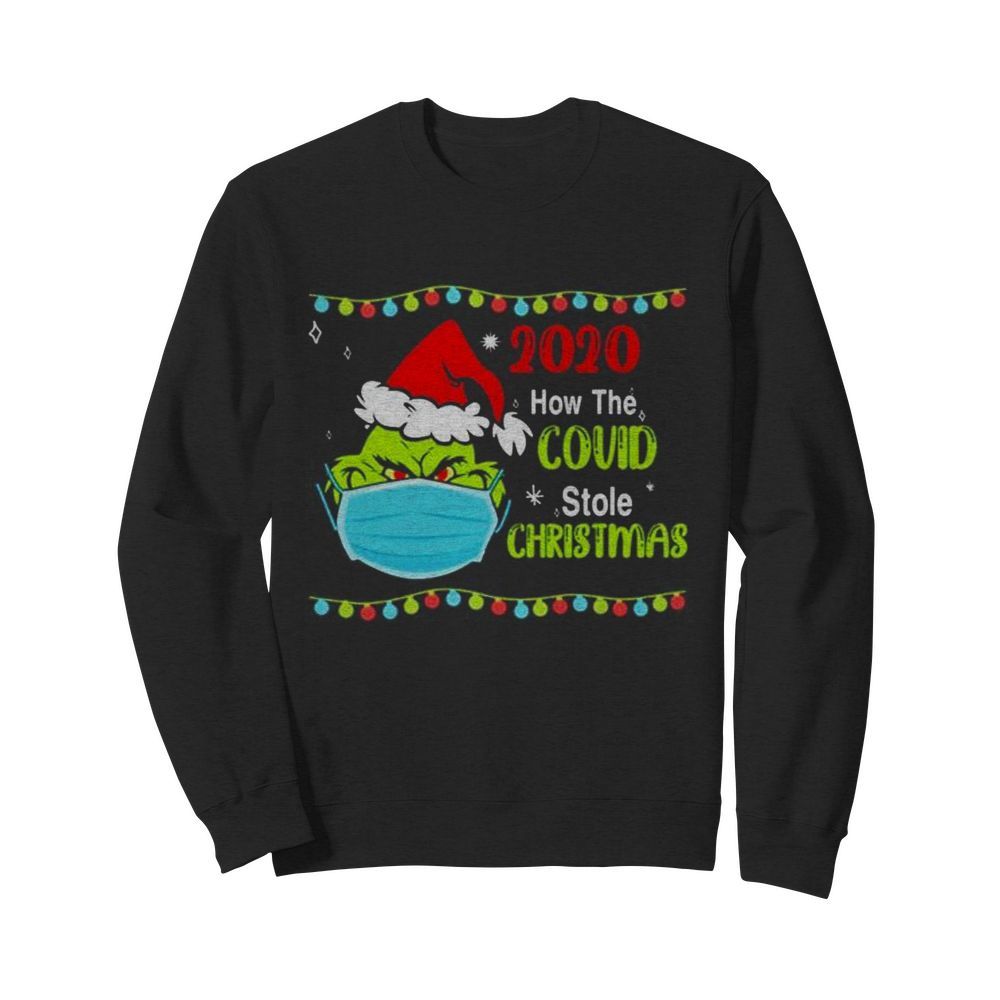 Grinch Face Mask 2020 How Covid Stole Christmas  Unisex Sweatshirt