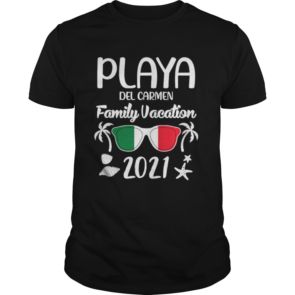 Group family vacation playa del carmen 2021 shirt