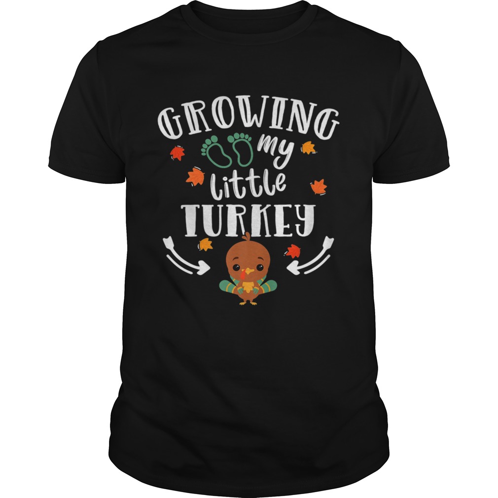 Growing My Turkey Thanksgiving shirt