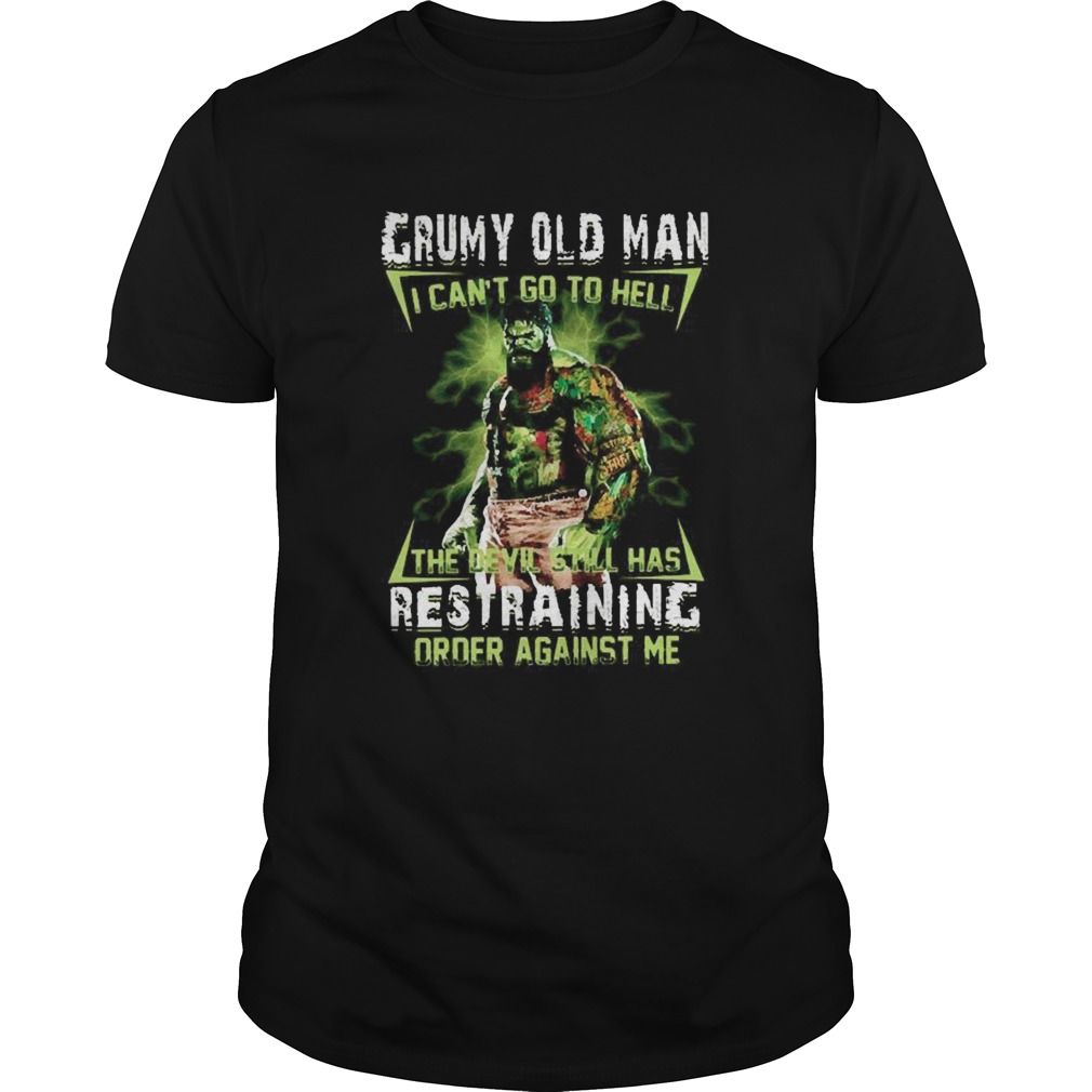 Grumpy old man I cant go to hell shirt