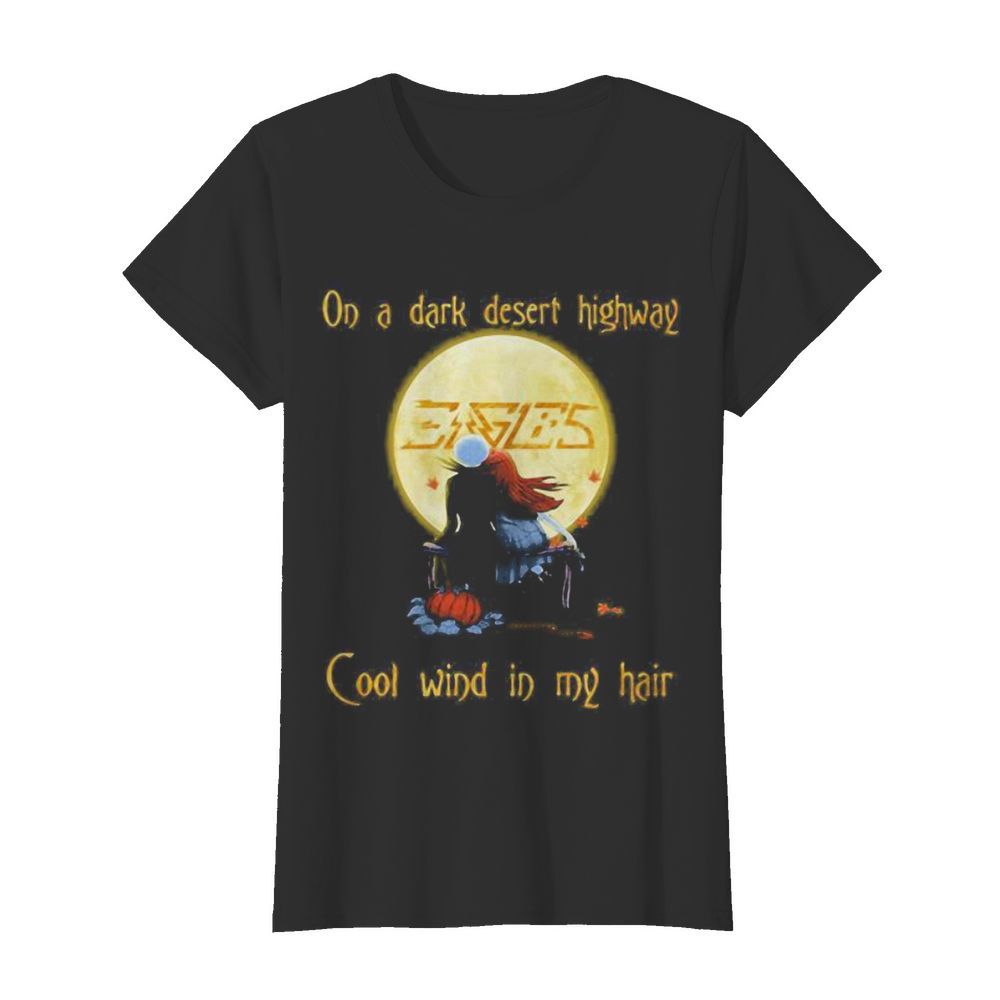 Halloween nightmare eagles on a dark desert highway cool wind in my hair  Classic Women's T-shirt