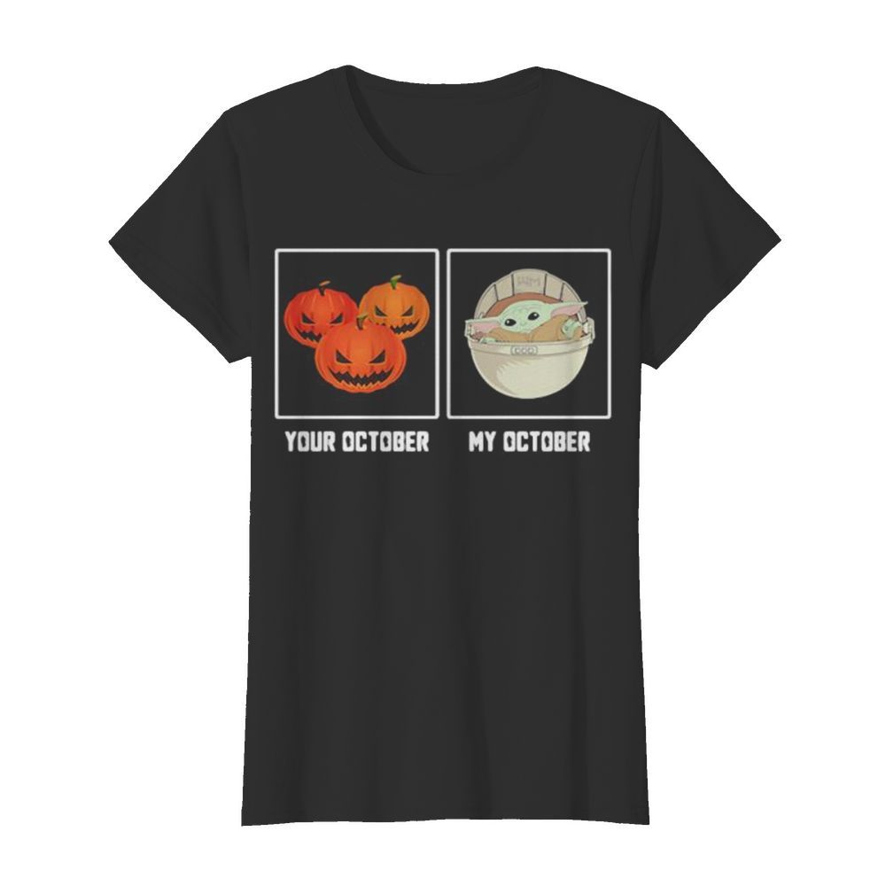 Halloween pumpkins tour october baby yoda my october  Classic Women's T-shirt