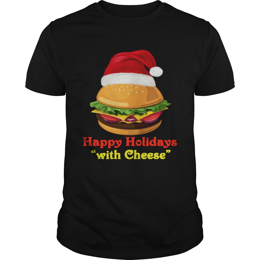 Happy Holidays With Cheese shirt