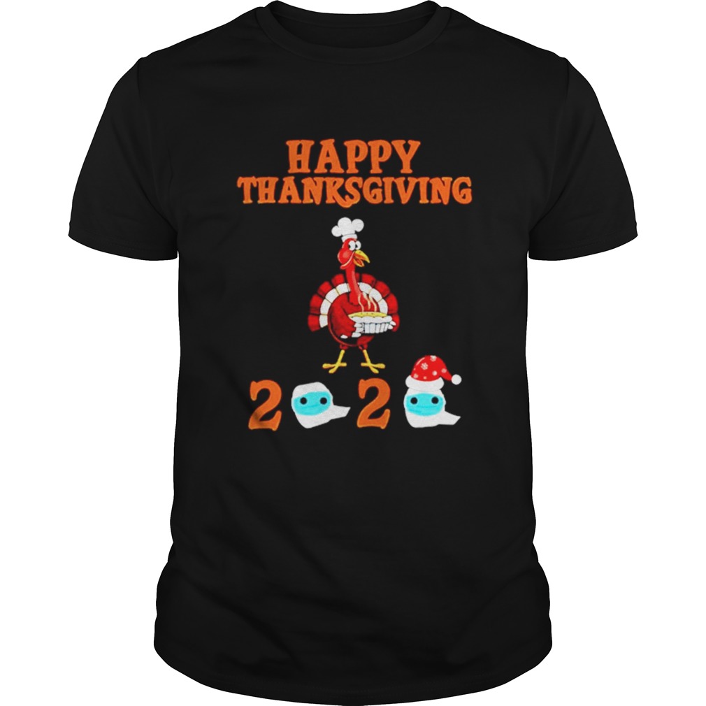 Happy Thanksgiving 2020 Turkey Face Mask Quarantine shirt