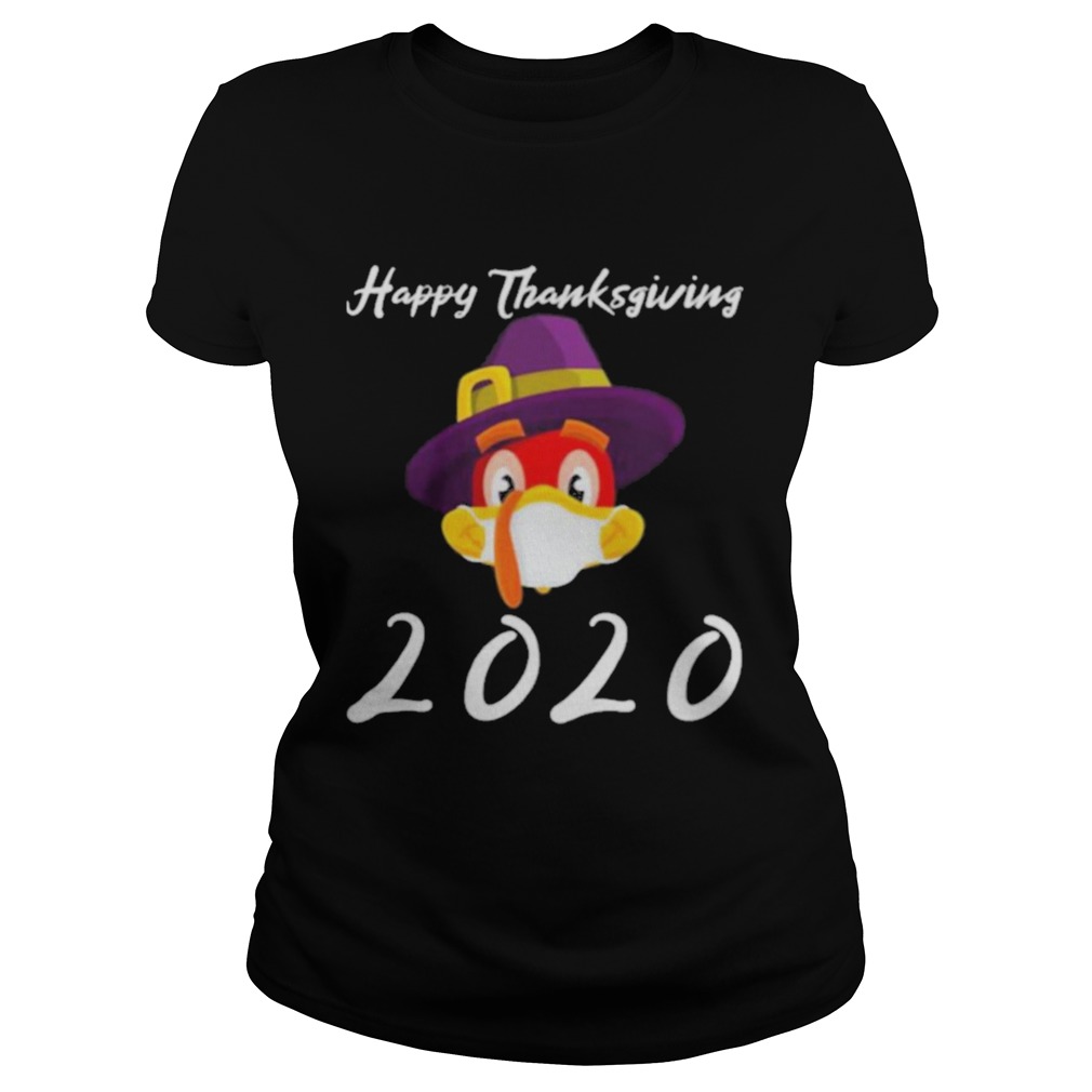 Happy thanksgiving 2020 turkey wearing mask  Classic Ladies