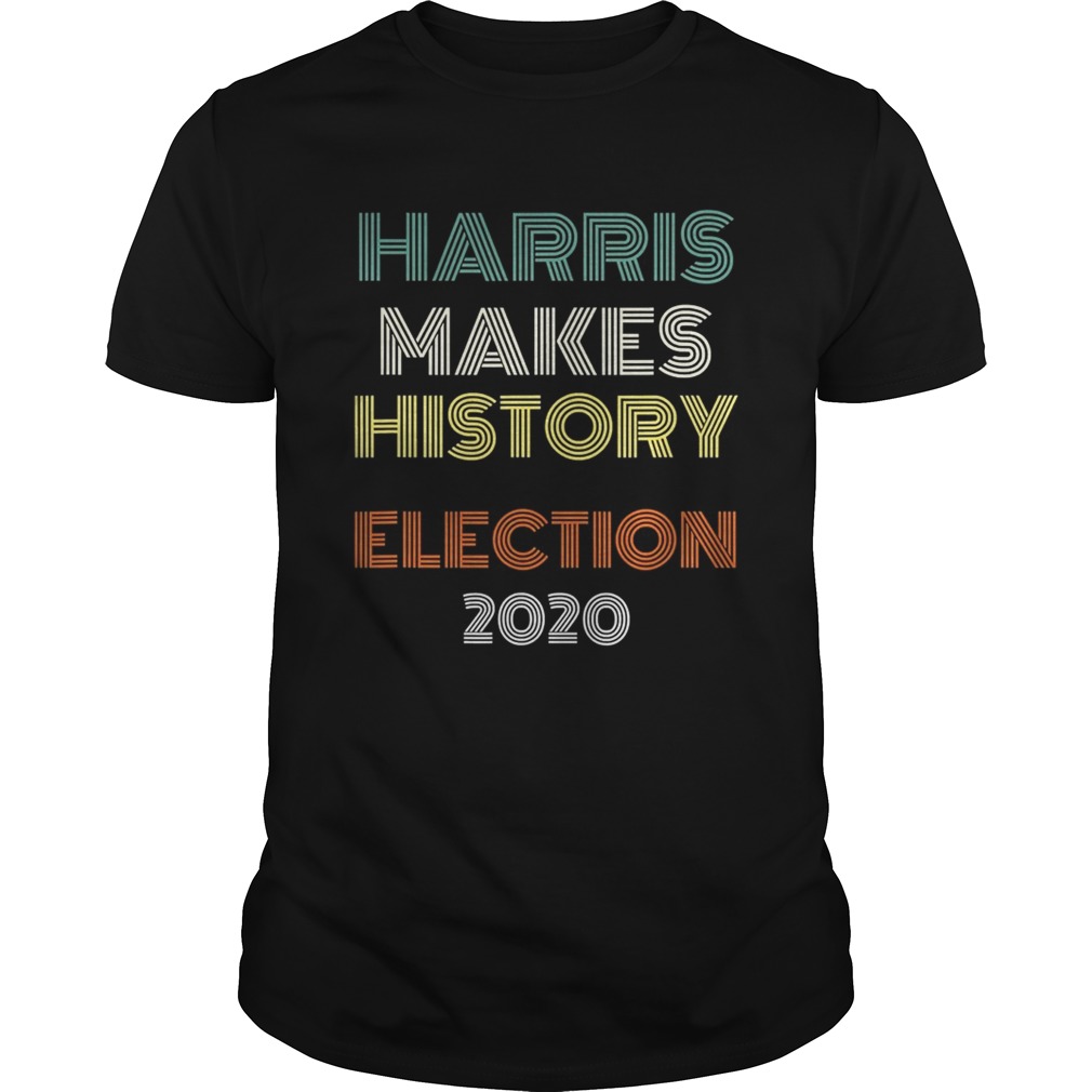 Harris Makes History Biden Election 2020 Vintage shirt