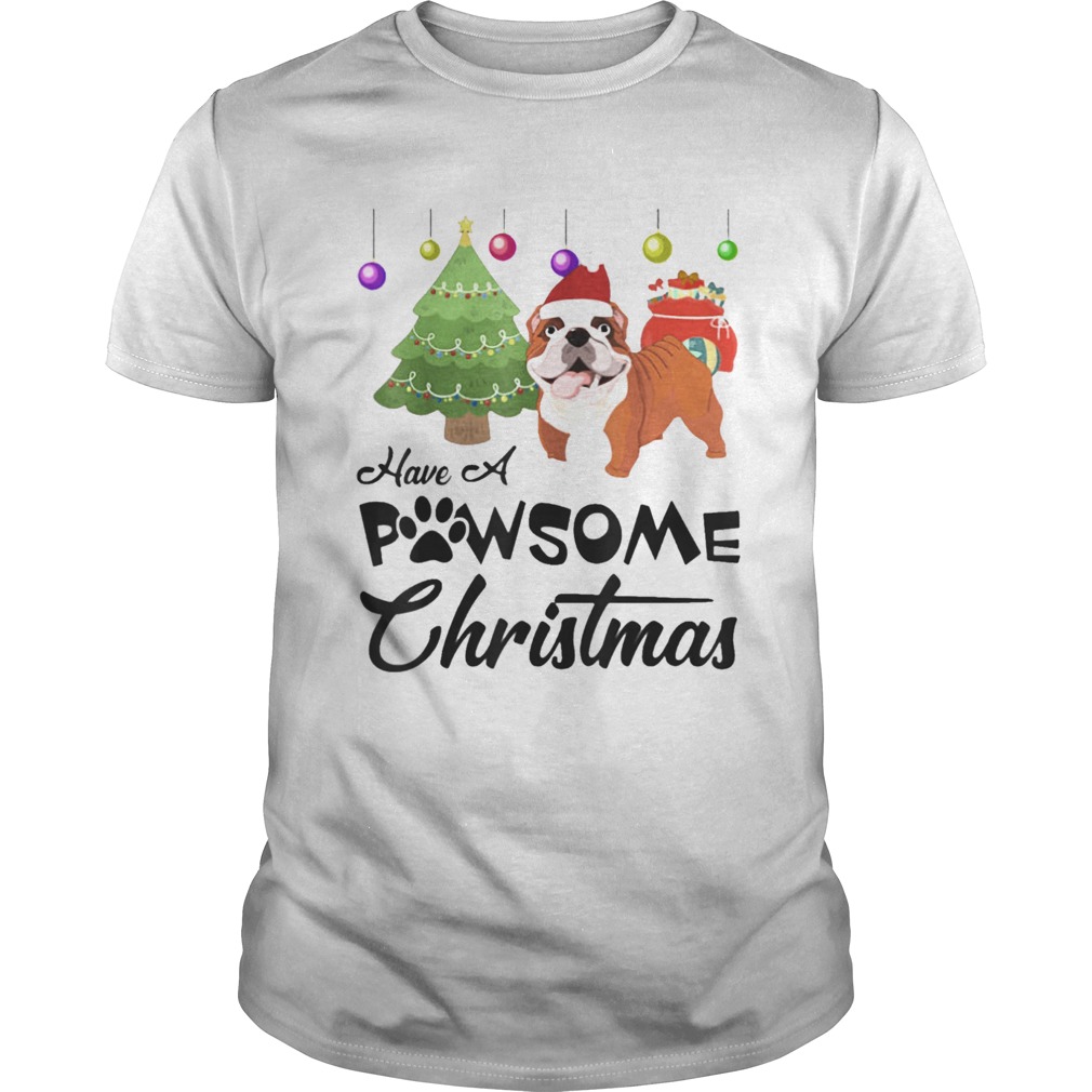 Have A Pawsome Christmas Bulldog shirt