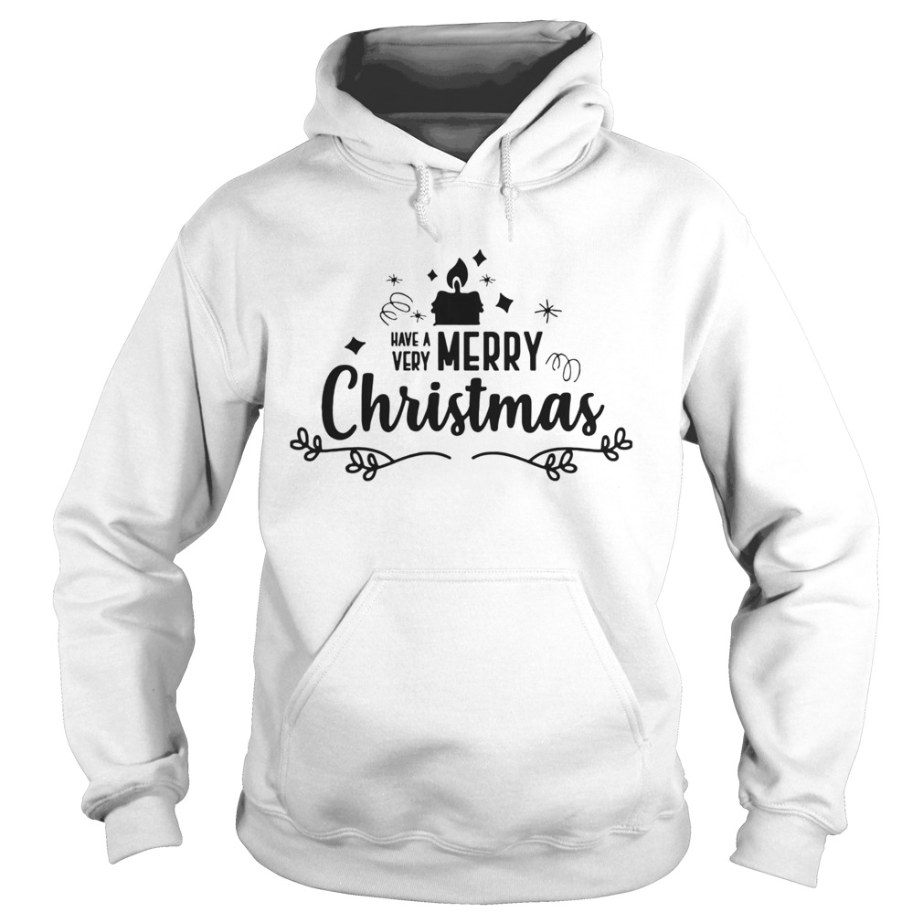 Have A Very Merry Christmas  Hoodie