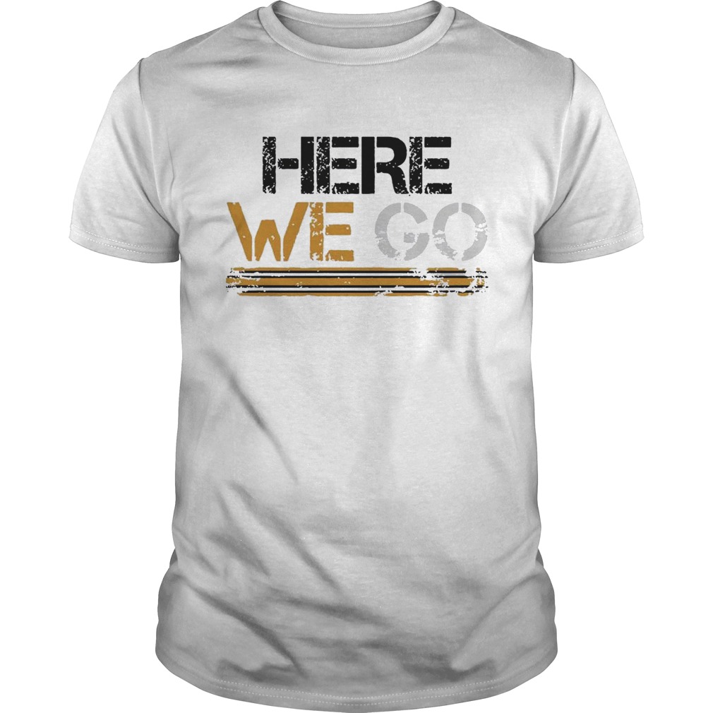 Here we go pittsburgh shirt