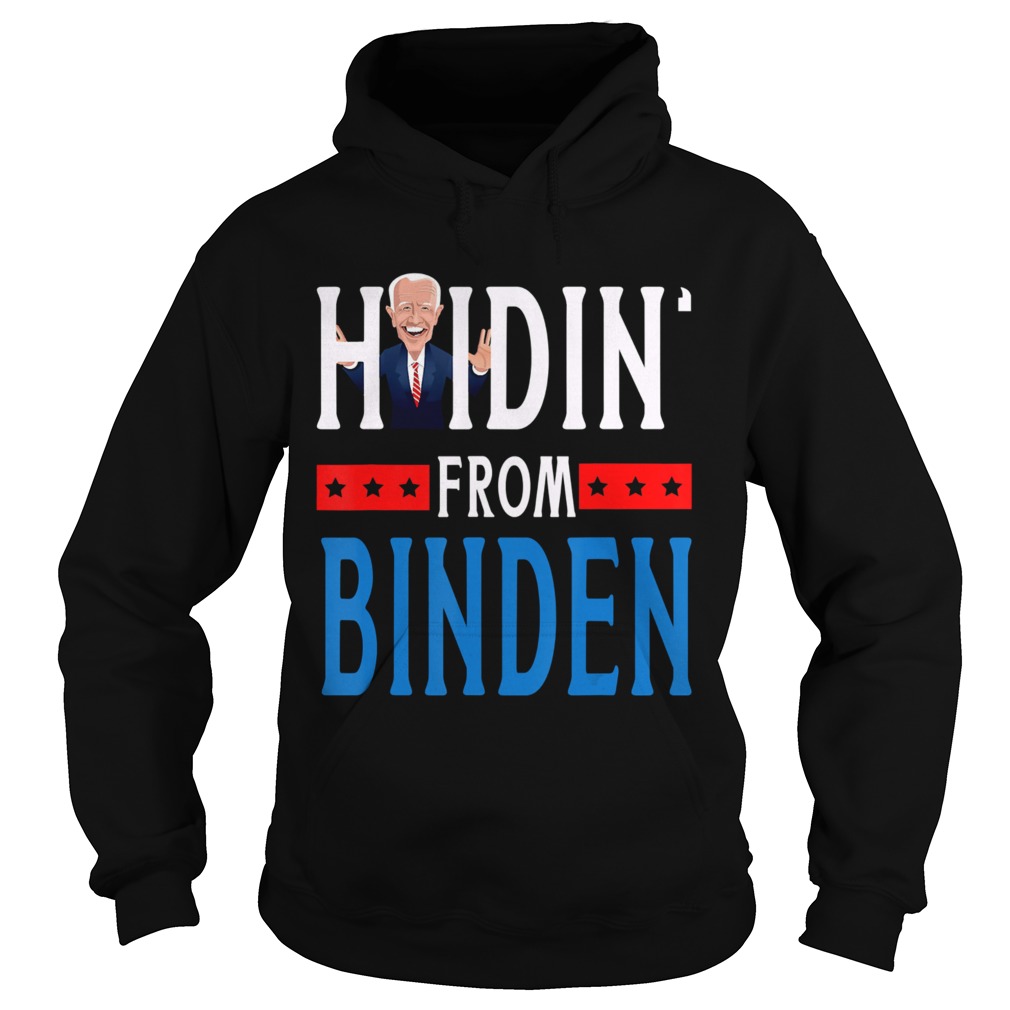 Hidin From Biden 2020 Election Donald Trump Republican  Hoodie