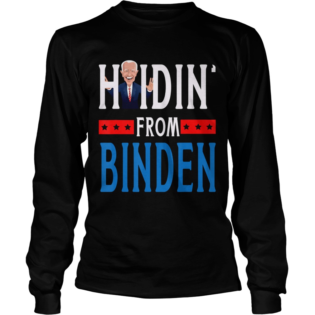 Hidin From Biden 2020 Election Donald Trump Republican  Long Sleeve