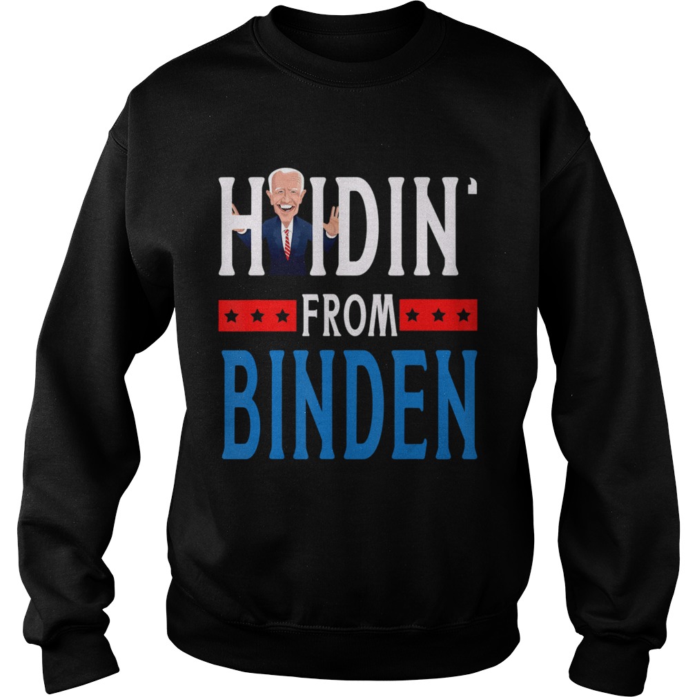 Hidin From Biden 2020 Election Donald Trump Republican  Sweatshirt