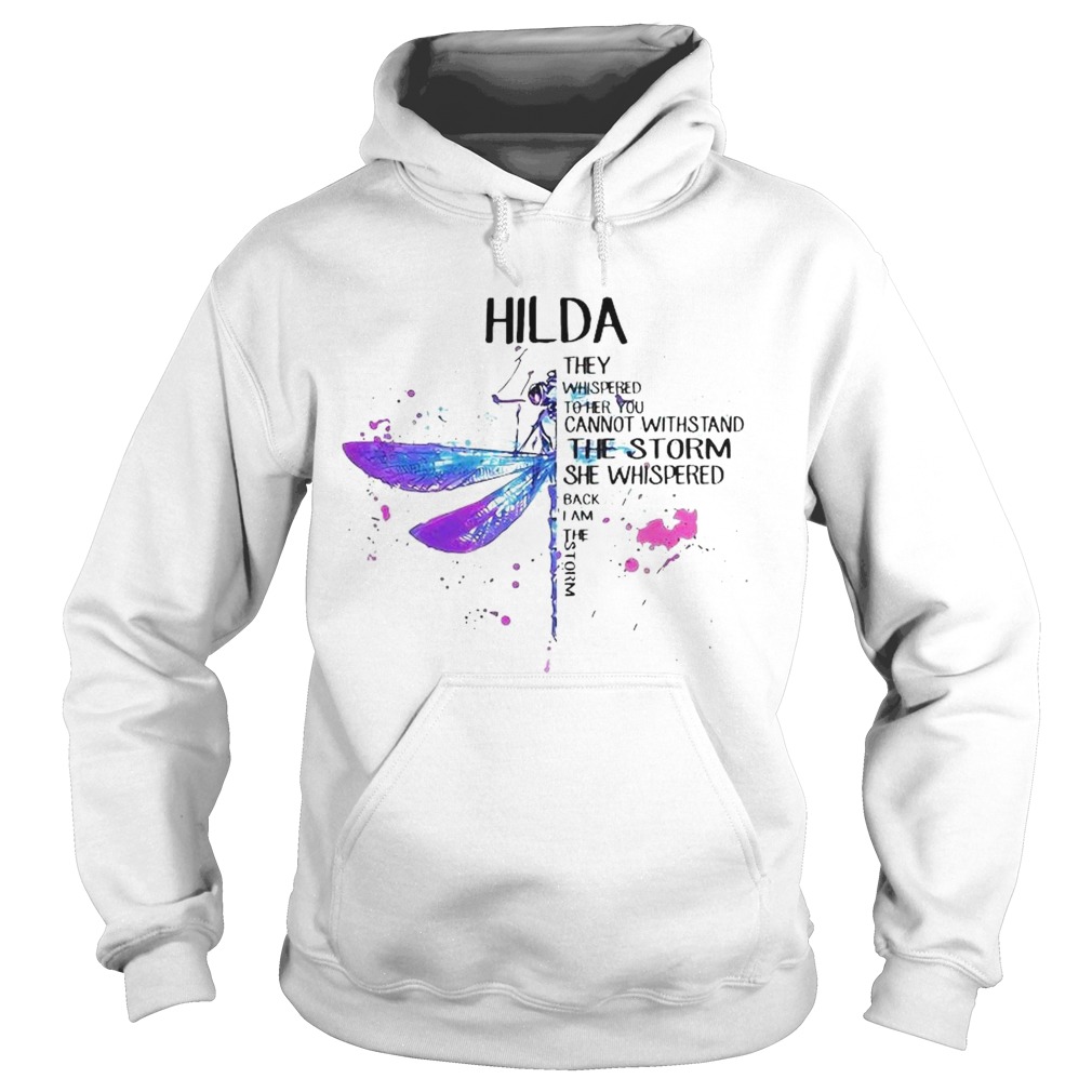 Hilda They Whispered To Her You Cannot Withstand The Storm She Whispered Back I Am The Storm  Hoodie