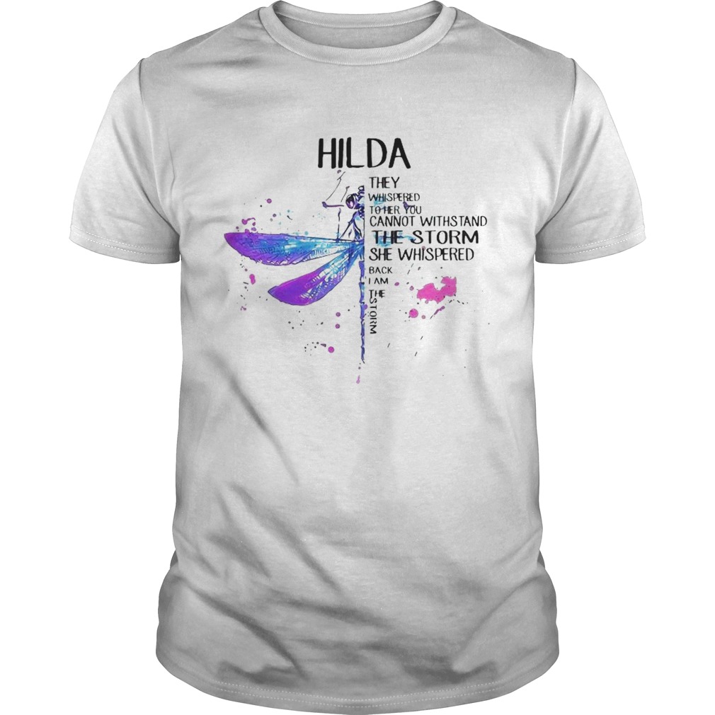 Hilda They Whispered To Her You Cannot Withstand The Storm She Whispered Back I Am The Storm  Unisex