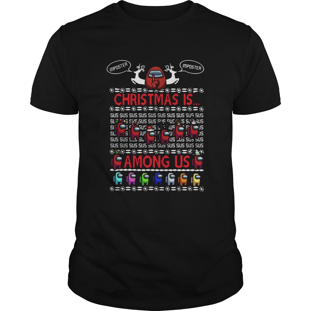 Ho Christmas Is Among Merry ChristSus Susmas Us Ugly Christmas shirt