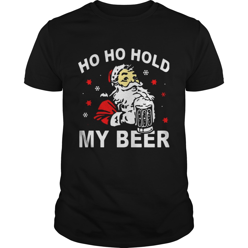 Ho Ho Hold My Beer Christmas Xmas shirt