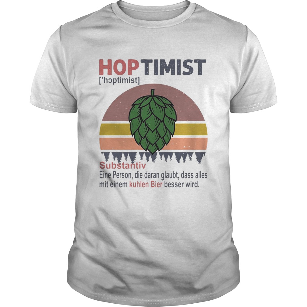 Hoptimist Substantiv Eine Person Die Daran Glaubt Vintage Retro  Unisex